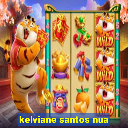 kelviane santos nua